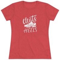 Cleats Over Heels - Women's Triblend Tee