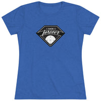 A Diamond Is Forever - Women's Triblend Tee