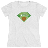 A Diamond Is Forever - Women's Triblend Tee