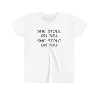 She Stole On You - Youth Short Sleeve Tee