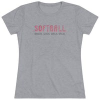 Softball Where Good Girls Steal - Women's Triblend Tee