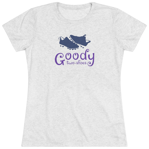 Goody two-shoes - Women's Triblend Tee