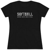 Softball Where Good Girls Steal - Women's Triblend Tee