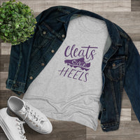 Cleats Over Heels - Women's Triblend Tee