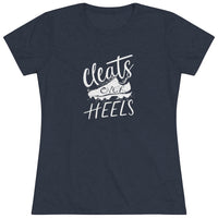 Cleats Over Heels - Women's Triblend Tee